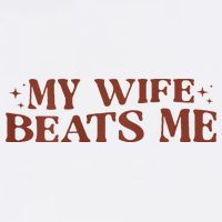 My Wife Beats Me Funny Relationship Couple Tank Top