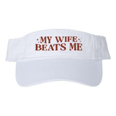 My Wife Beats Me Funny Relationship Couple Visor