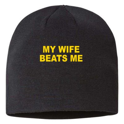 My Wife Beats Me Sustainable Beanie