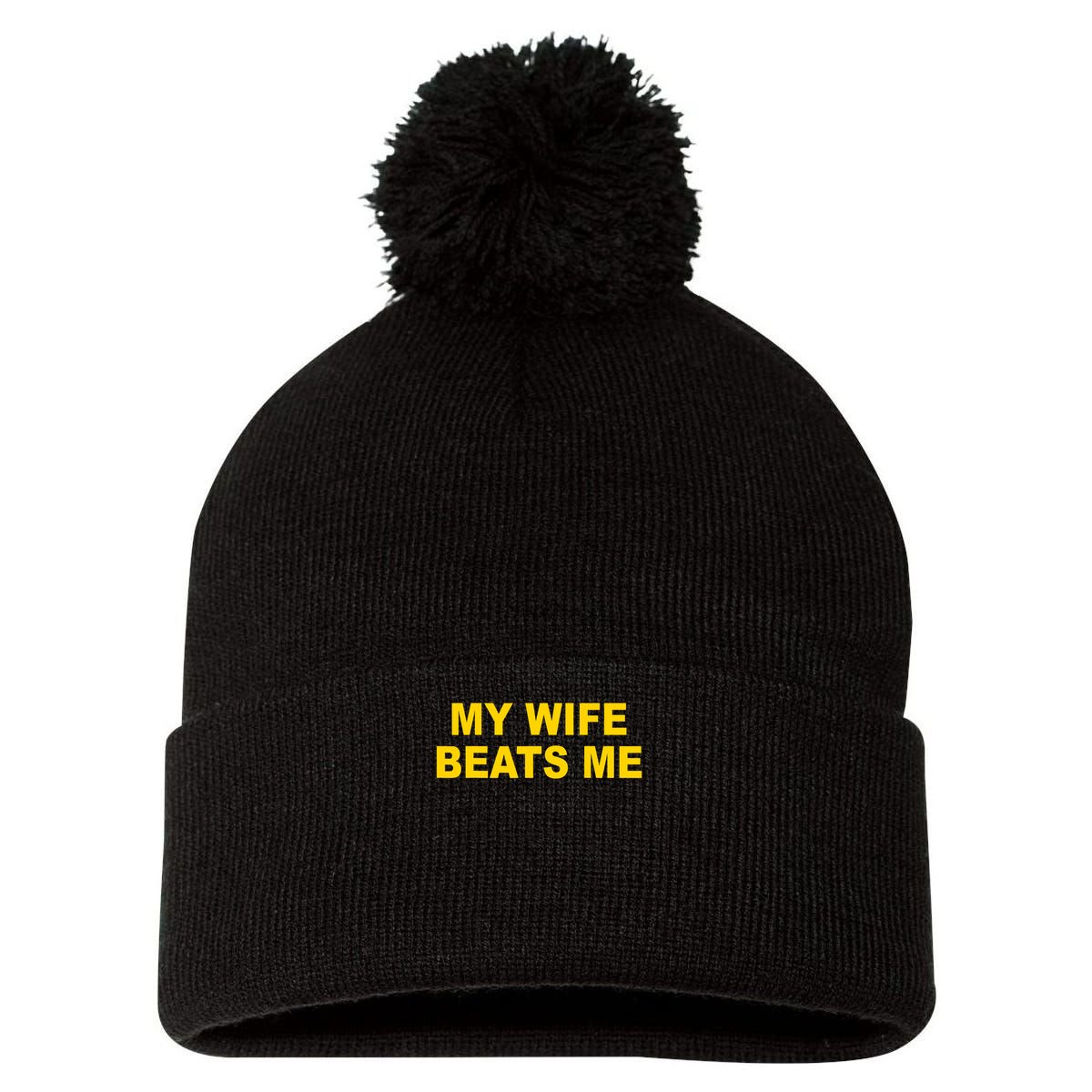My Wife Beats Me Pom Pom 12in Knit Beanie