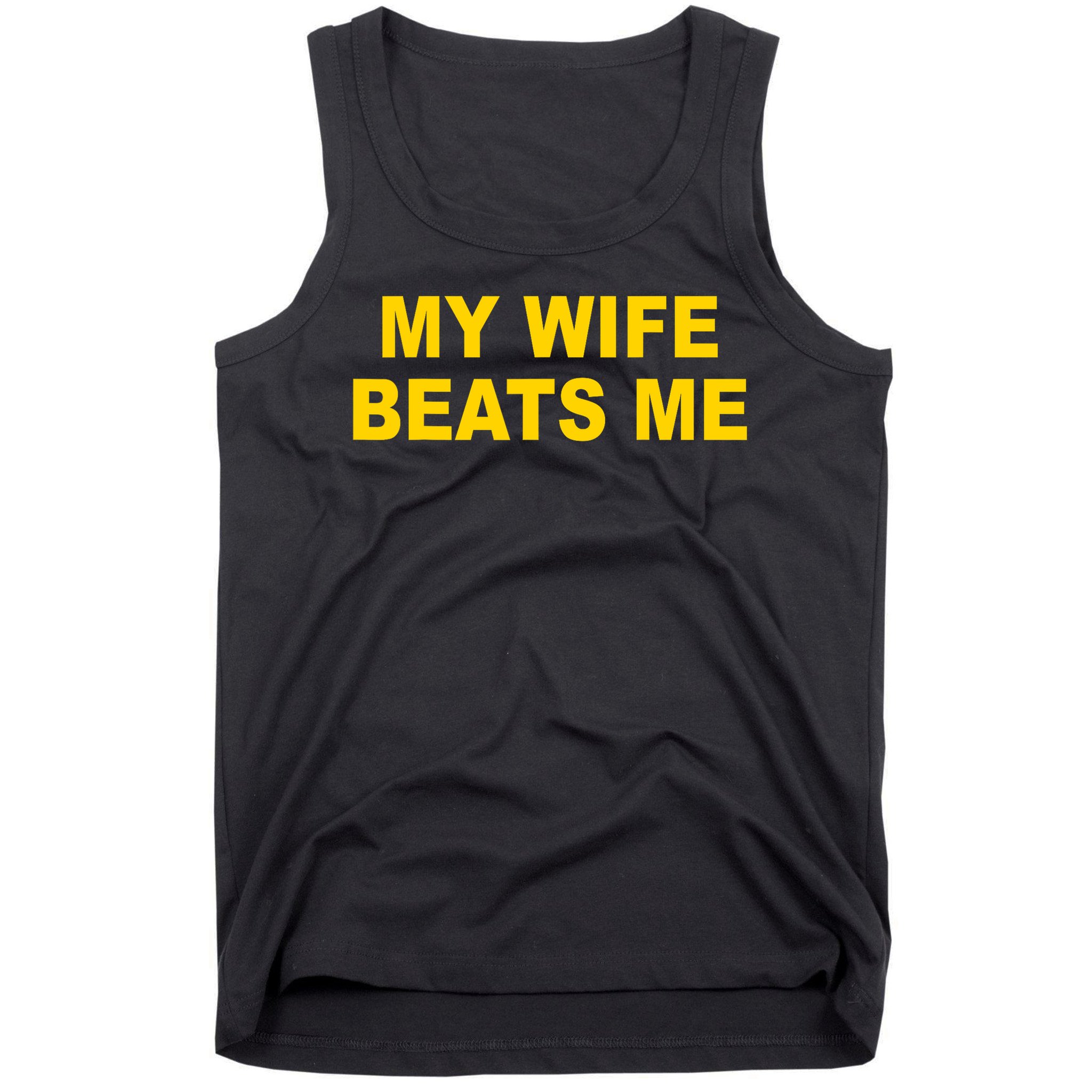 My Wife Beats Me Tank Top
