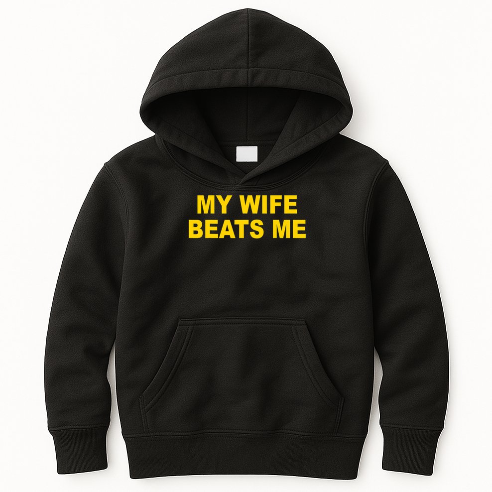My Wife Beats Me Kids Hoodie