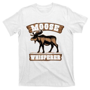 Moose Whisperer Bull Moose T-Shirt