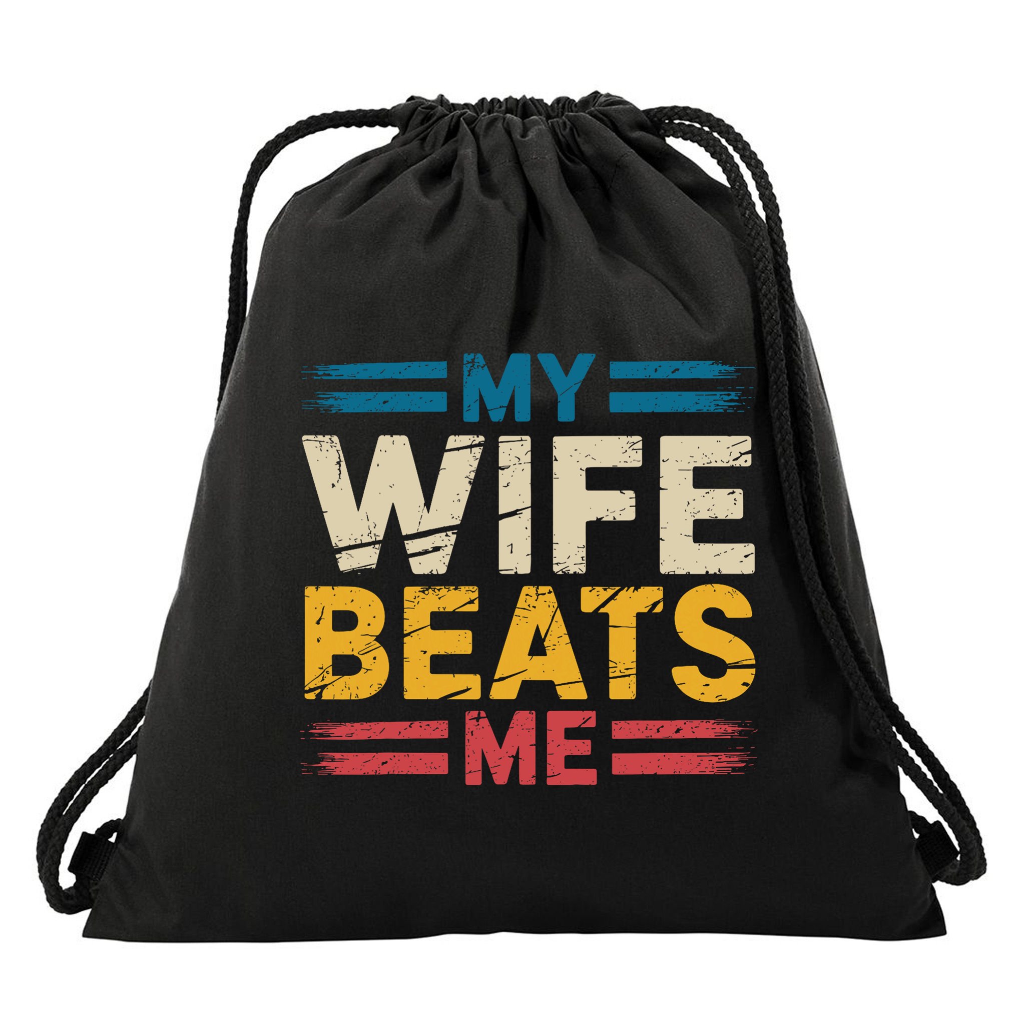 My Wife Beats Me Retro Funny Husband From Wife Fathers Day  Drawstring Bag