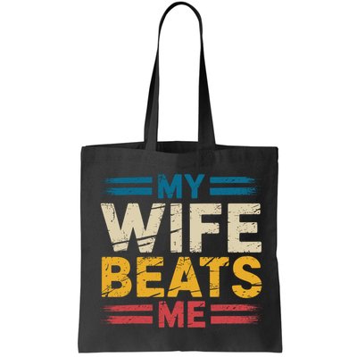My Wife Beats Me Retro Funny Husband From Wife Fathers Day  Bag