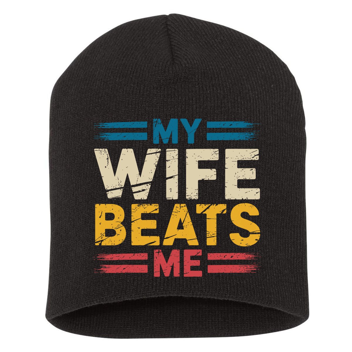 My Wife Beats Me Retro Funny Husband From Wife Fathers Day  Short Acrylic Beanie