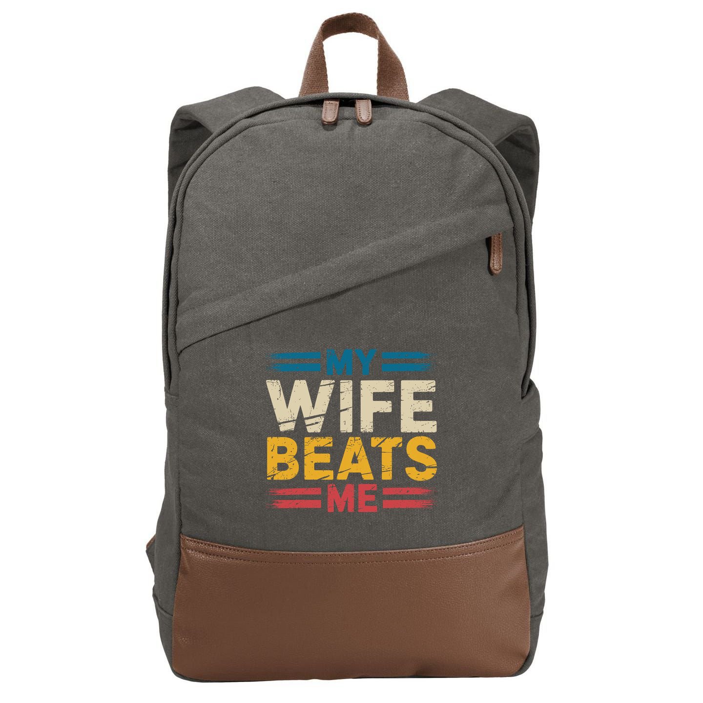 My Wife Beats Me Retro Funny Husband From Wife Fathers Day  Cotton Canvas Backpack