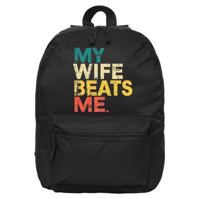 My Wife Beats Me Funny Husband And Wife Quote Fathers Day Gift 16 in Basic Backpack