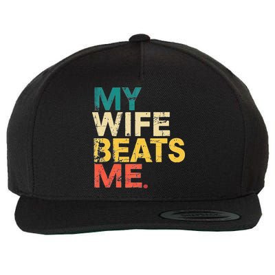 My Wife Beats Me Funny Husband And Wife Quote Fathers Day Gift Wool Snapback Cap