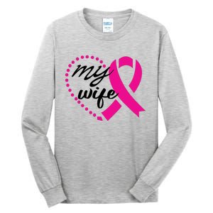 My Wife Breast Cancer Awareness Tall Long Sleeve T-Shirt