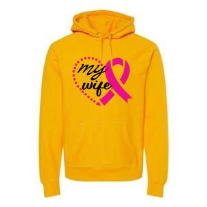 My Wife Breast Cancer Awareness Premium Hoodie