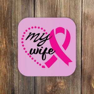 My Wife Breast Cancer Awareness Coaster