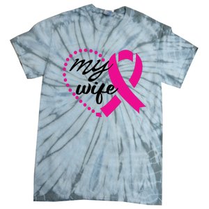 My Wife Breast Cancer Awareness Tie-Dye T-Shirt