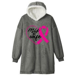 My Wife Breast Cancer Awareness Hooded Wearable Blanket