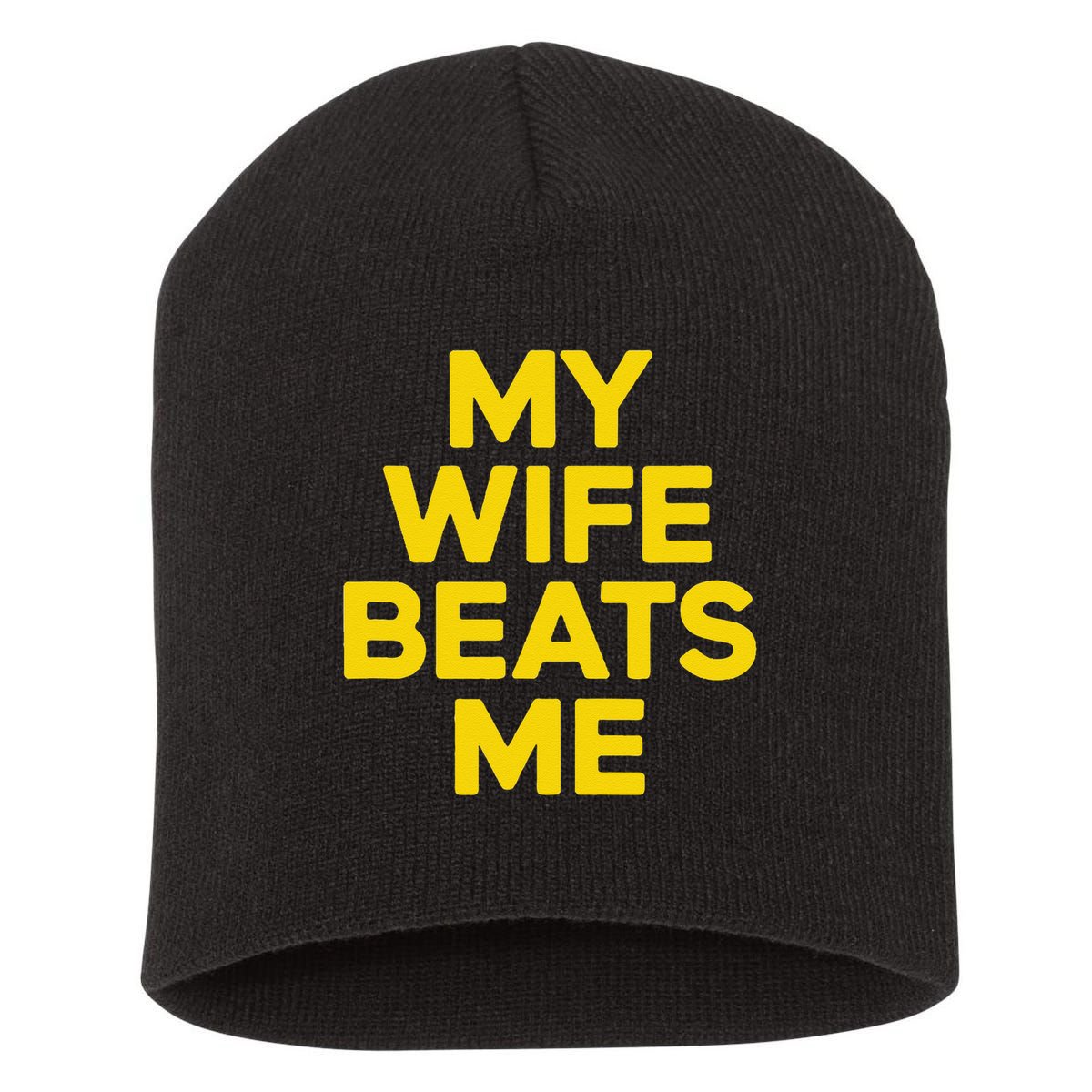 My Wife Beats Me Husband Funny Short Acrylic Beanie