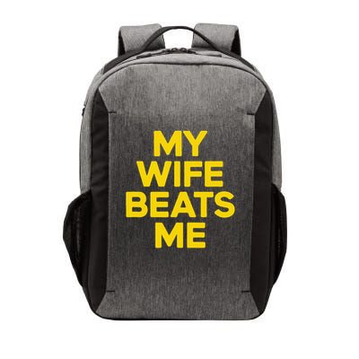 My Wife Beats Me Husband Funny Vector Backpack