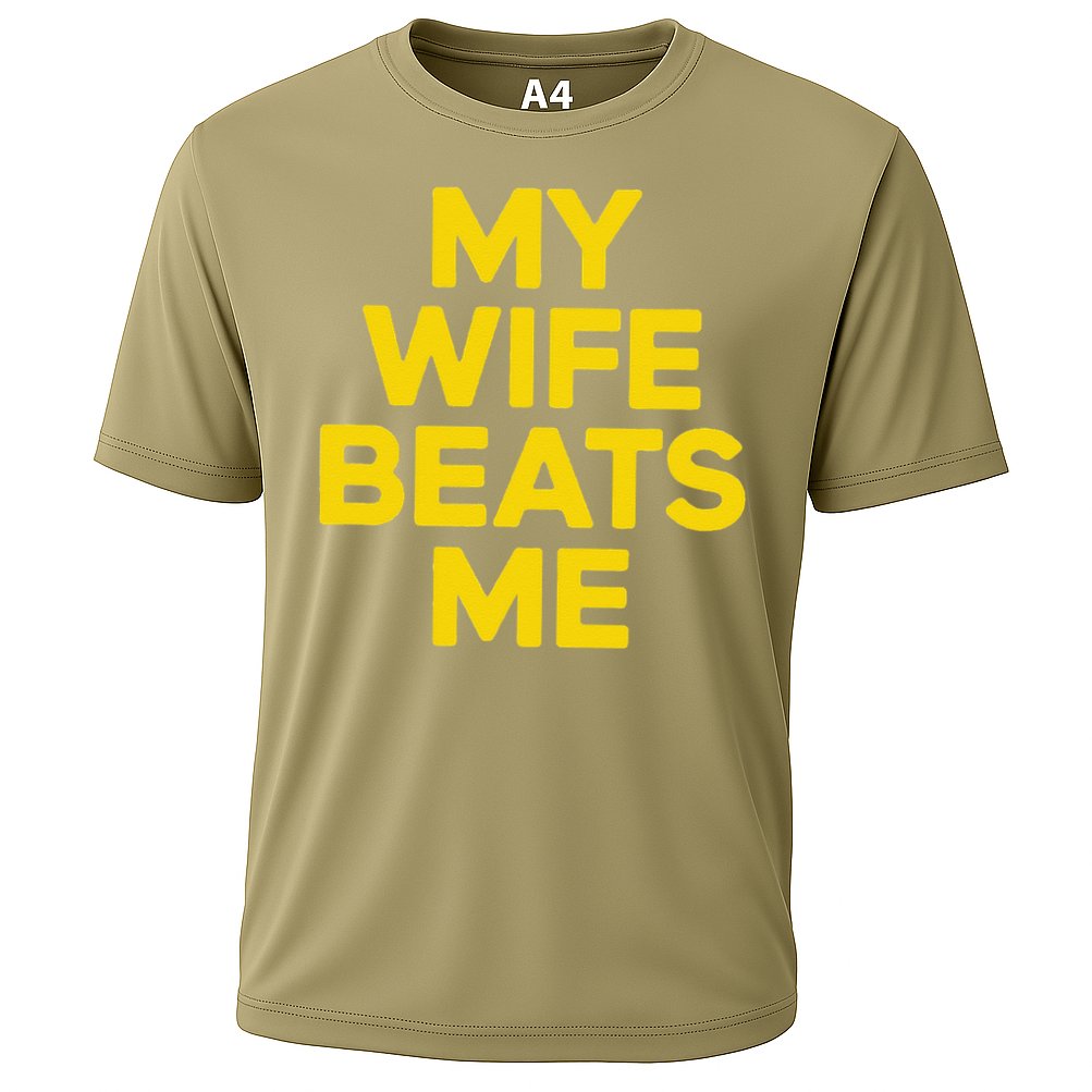 My Wife Beats Me Husband Funny Cooling Performance Crew T-Shirt