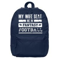 My Wife Beat Me In Fantasy Football Funny League Loser 16 in Basic Backpack