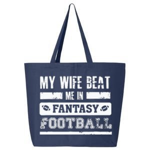 My Wife Beat Me In Fantasy Football Funny League Loser 25L Jumbo Tote