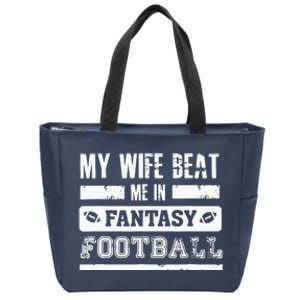 My Wife Beat Me In Fantasy Football Funny League Loser Zip Tote Bag