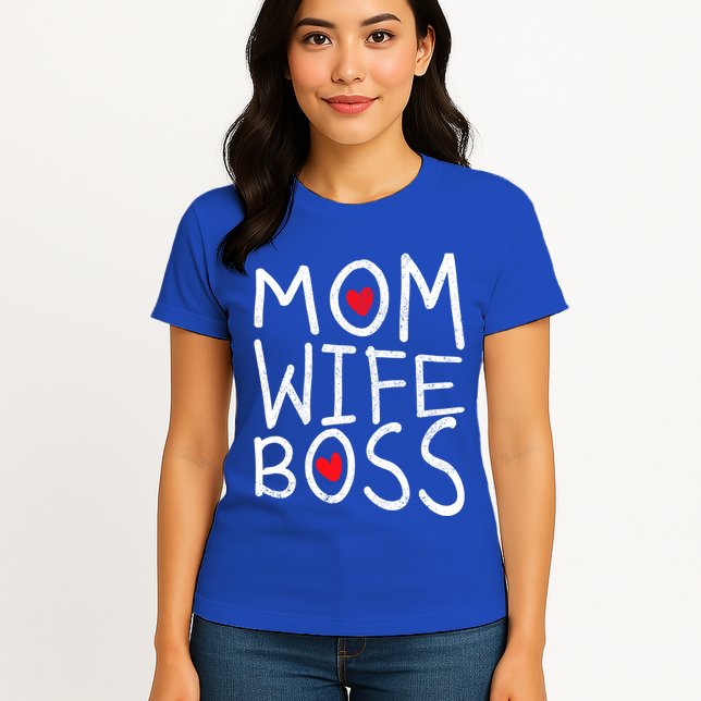 Mom Wife Boss The Perfect Design Power Funny Gift Womens T-Shirt