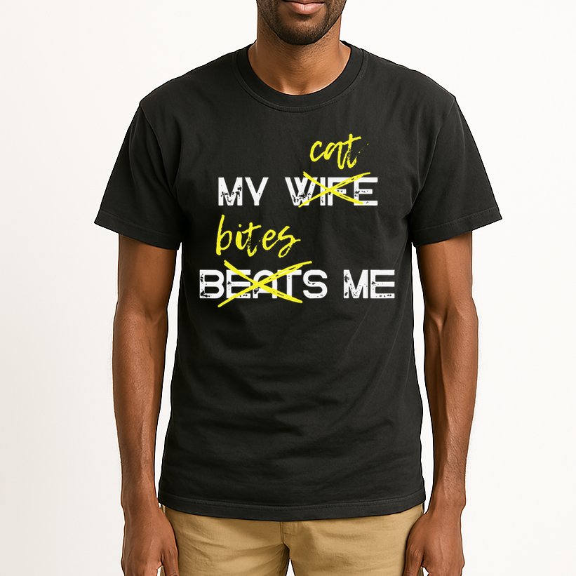 My Wife Beats Me My Cat Bites Me Funny Husband Cat Lover Tall T-Shirt