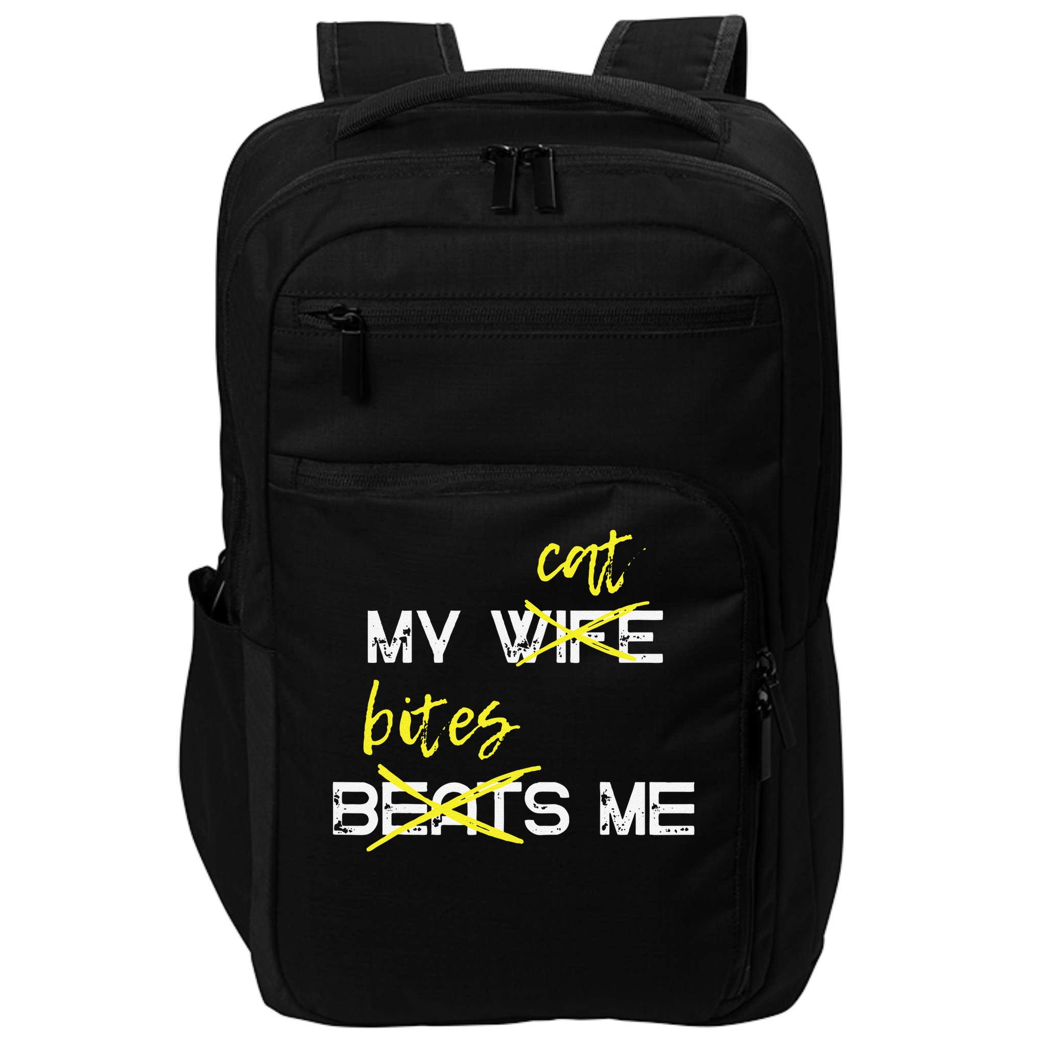 My Wife Beats Me My Cat Bites Me Funny Husband Cat Lover Impact Tech Backpack