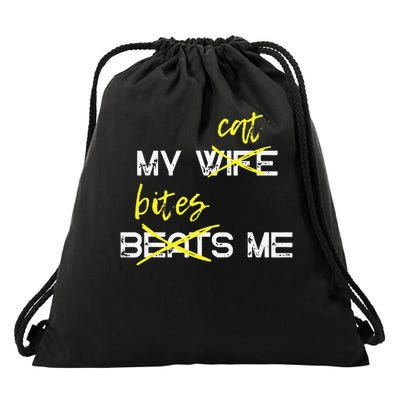 My Wife Beats Me My Cat Bites Me Funny Husband Cat Lover Drawstring Bag