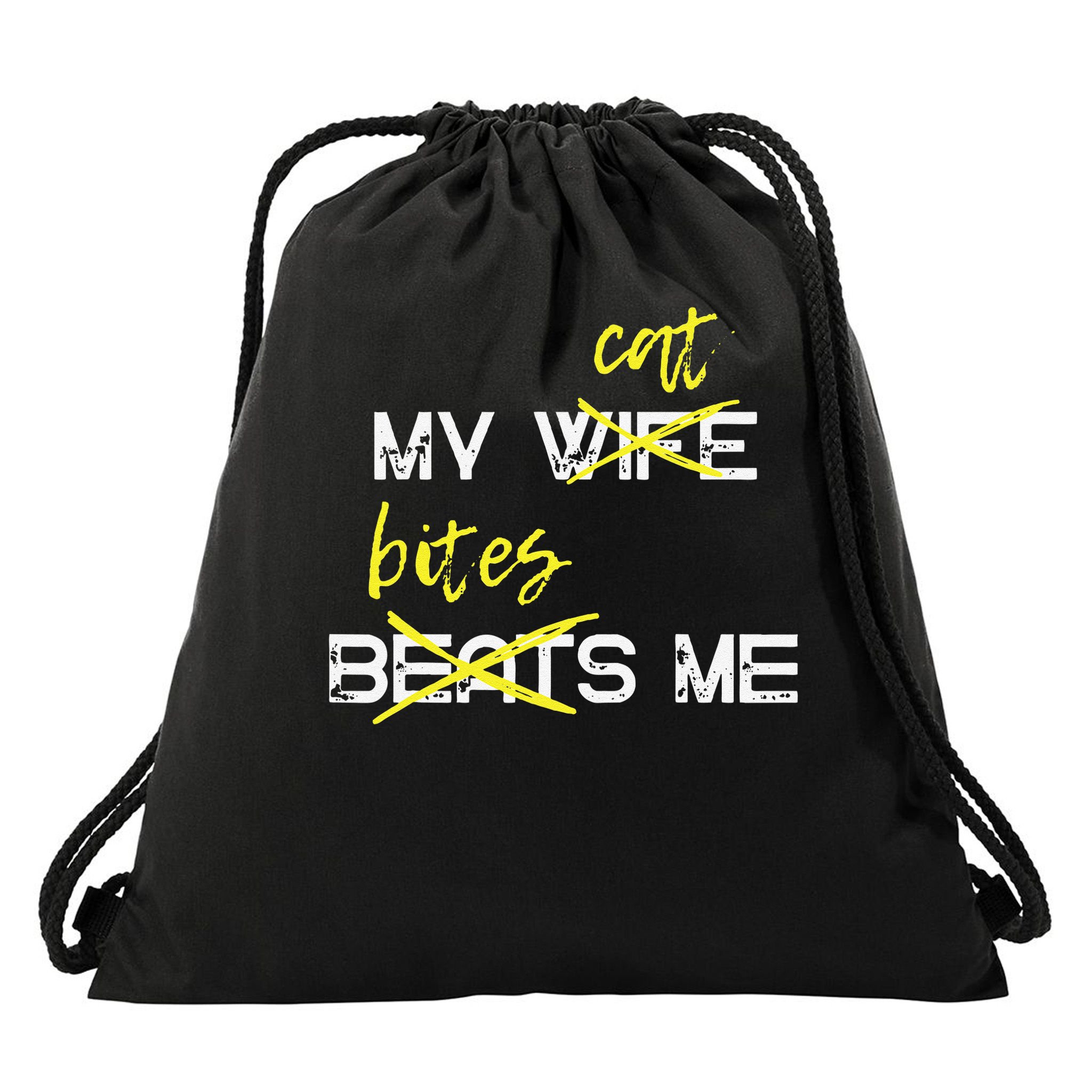 My Wife Beats Me My Cat Bites Me Funny Husband Cat Lover Drawstring Bag