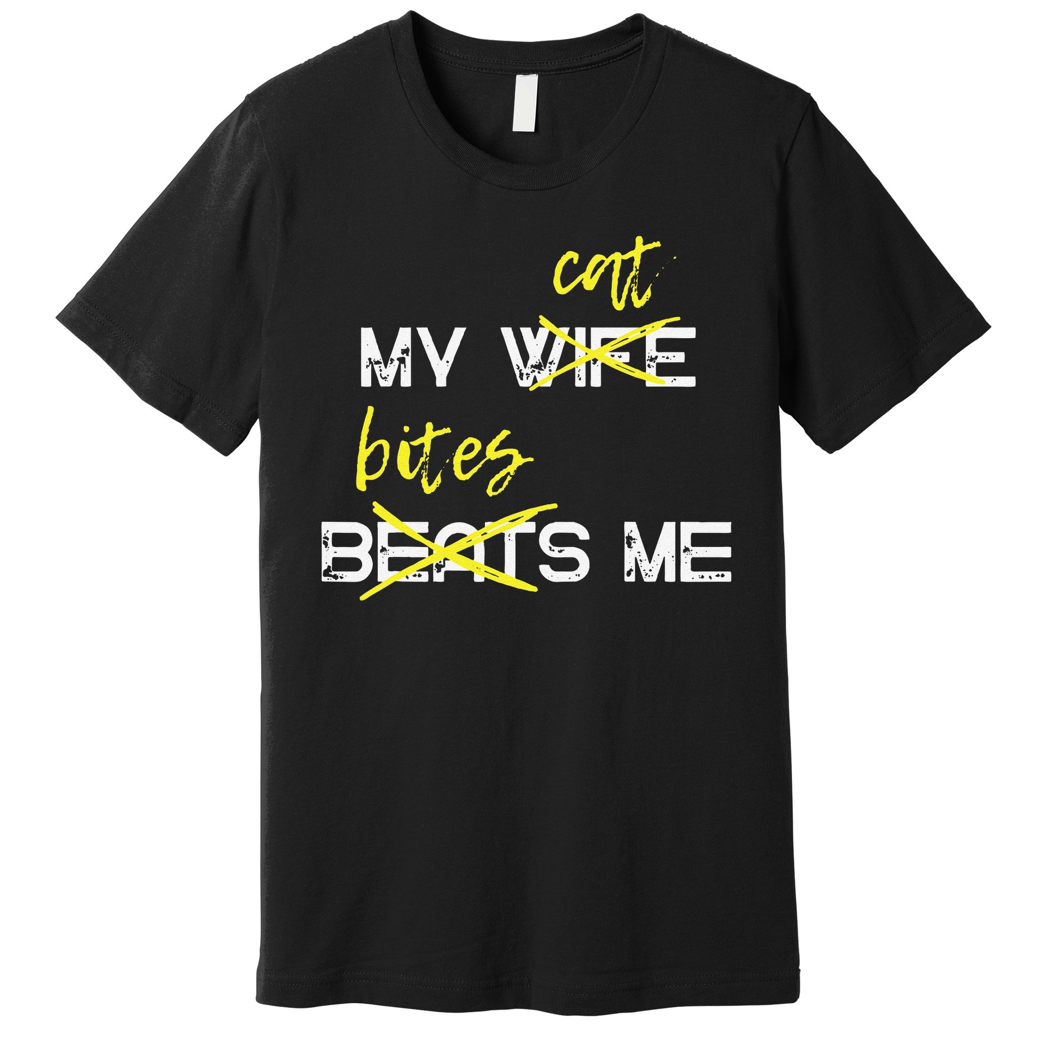 My Wife Beats Me My Cat Bites Me Funny Husband Cat Lover Premium T-Shirt