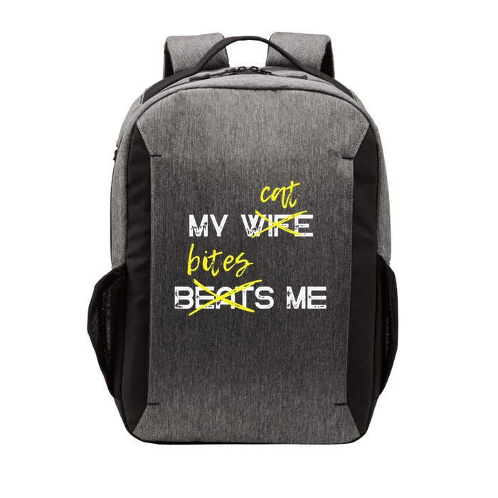My Wife Beats Me My Cat Bites Me Funny Husband Cat Lover Vector Backpack