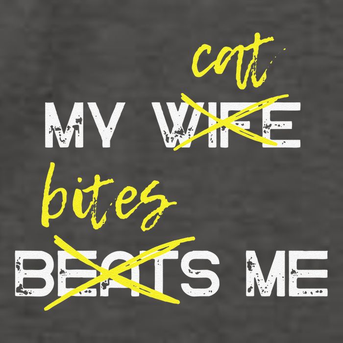 My Wife Beats Me My Cat Bites Me Funny Husband Cat Lover Vector Backpack