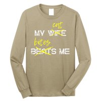 My Wife Beats Me My Cat Bites Me Funny Husband Cat Lover Long Sleeve Shirt