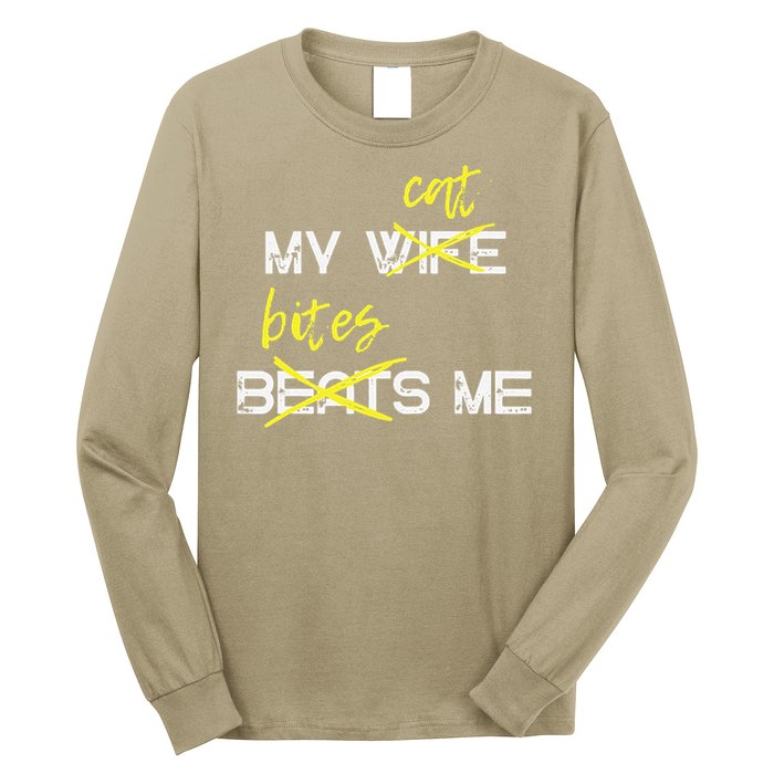 My Wife Beats Me My Cat Bites Me Funny Husband Cat Lover Long Sleeve Shirt