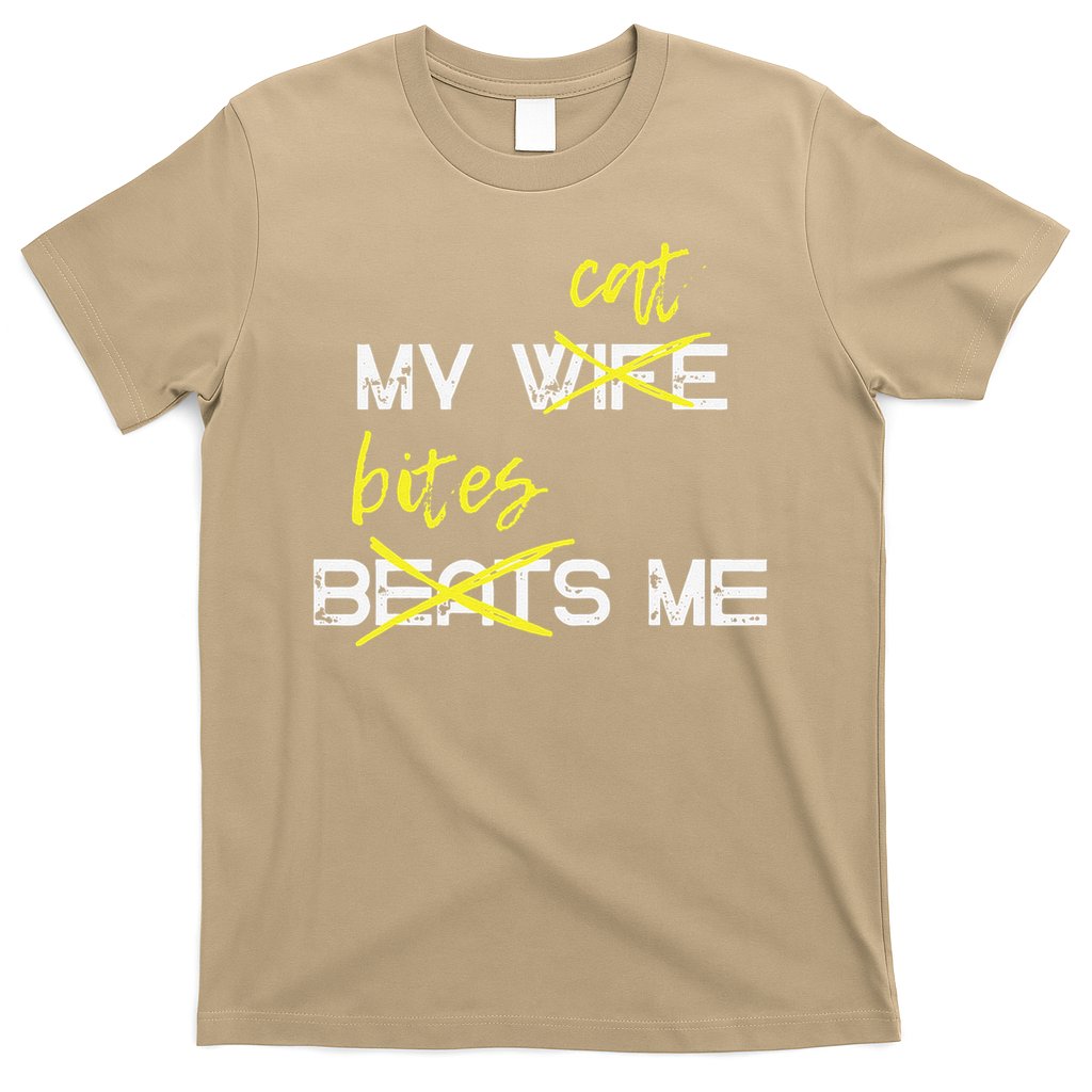 My Wife Beats Me My Cat Bites Me Funny Husband Cat Lover T-Shirt