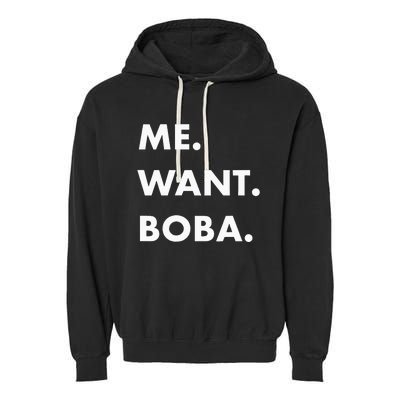 Me Want Boba Milk Tea Funny Asian Drink Garment-Dyed Fleece Hoodie