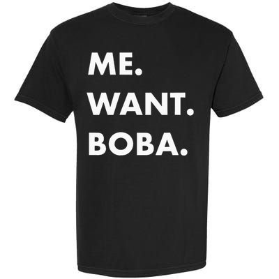 Me Want Boba Milk Tea Funny Asian Drink Garment-Dyed Heavyweight T-Shirt