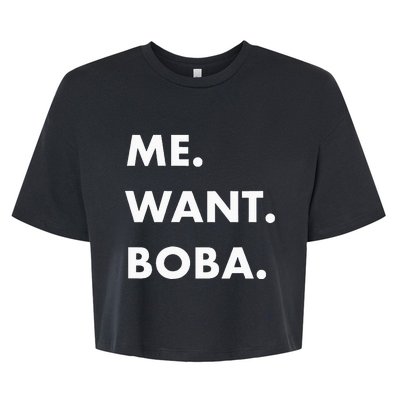 Me Want Boba Milk Tea Funny Asian Drink Bella+Canvas Jersey Crop Tee