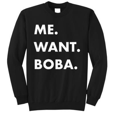 Me Want Boba Milk Tea Funny Asian Drink Sweatshirt