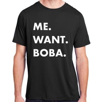 Me Want Boba Milk Tea Funny Asian Drink Adult ChromaSoft Performance T-Shirt