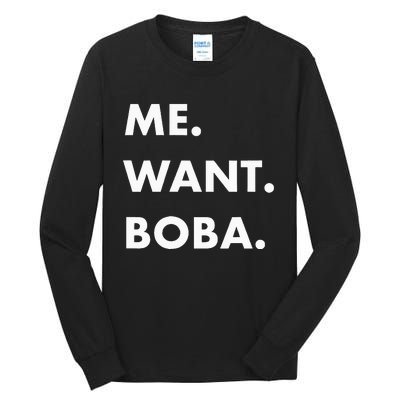 Me Want Boba Milk Tea Funny Asian Drink Tall Long Sleeve T-Shirt