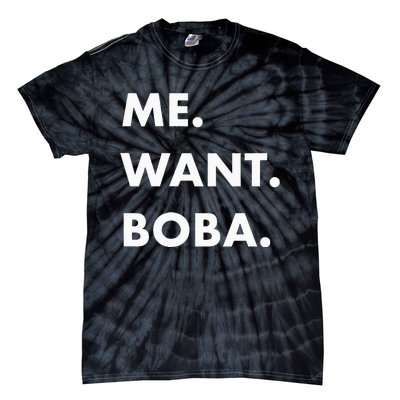 Me Want Boba Milk Tea Funny Asian Drink Tie-Dye T-Shirt