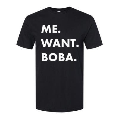 Me Want Boba Milk Tea Funny Asian Drink Softstyle CVC T-Shirt