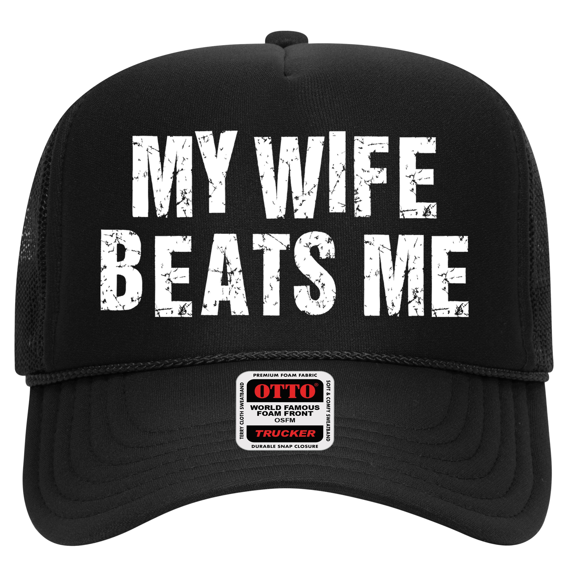 My Wife Beats Me Funny Husband And Sarcastic Humor Hat