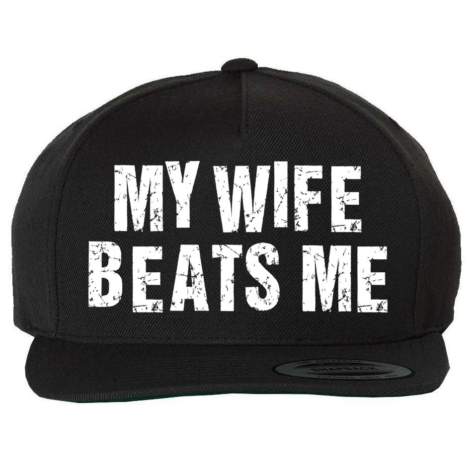 My Wife Beats Me Funny Husband And Sarcastic Humor Wool Snapback Cap
