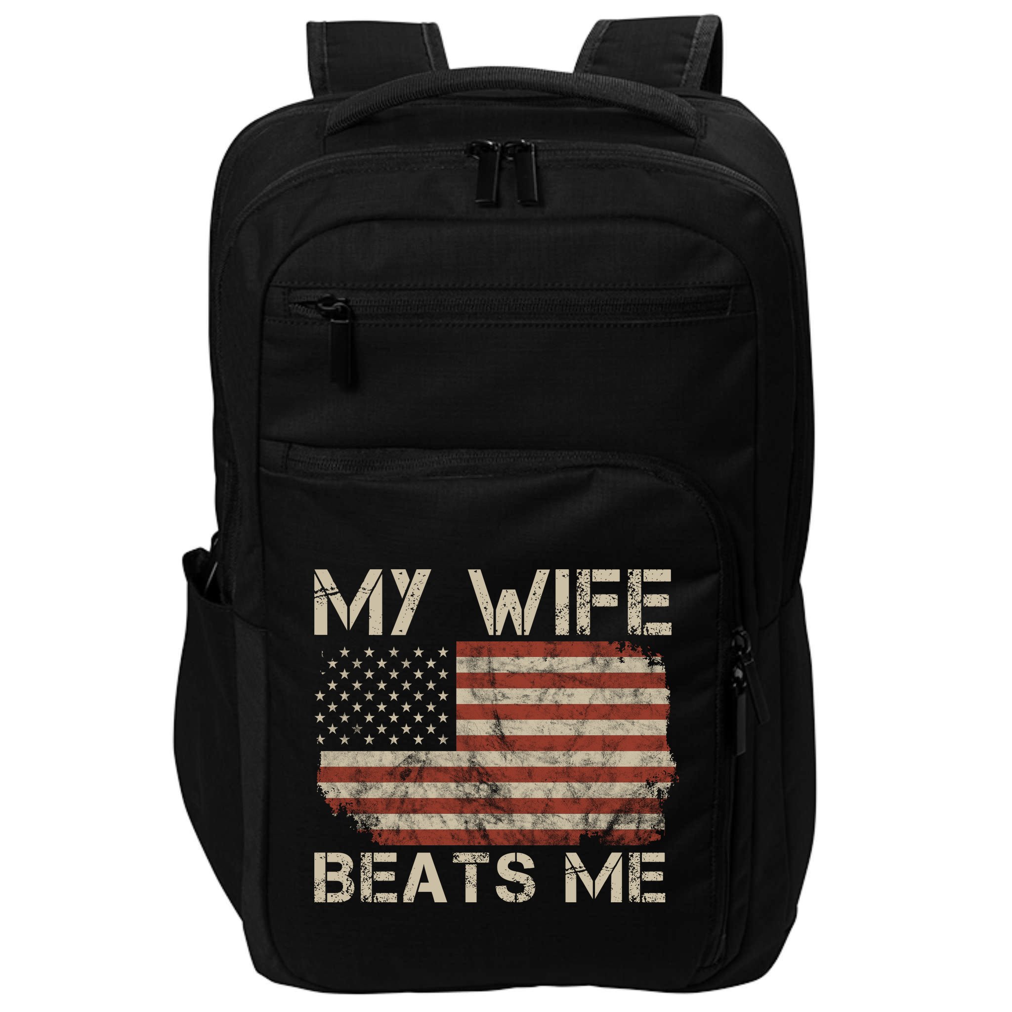 My Wife Beats Me Adult Humor Husband Sarcastic Saying Impact Tech Backpack