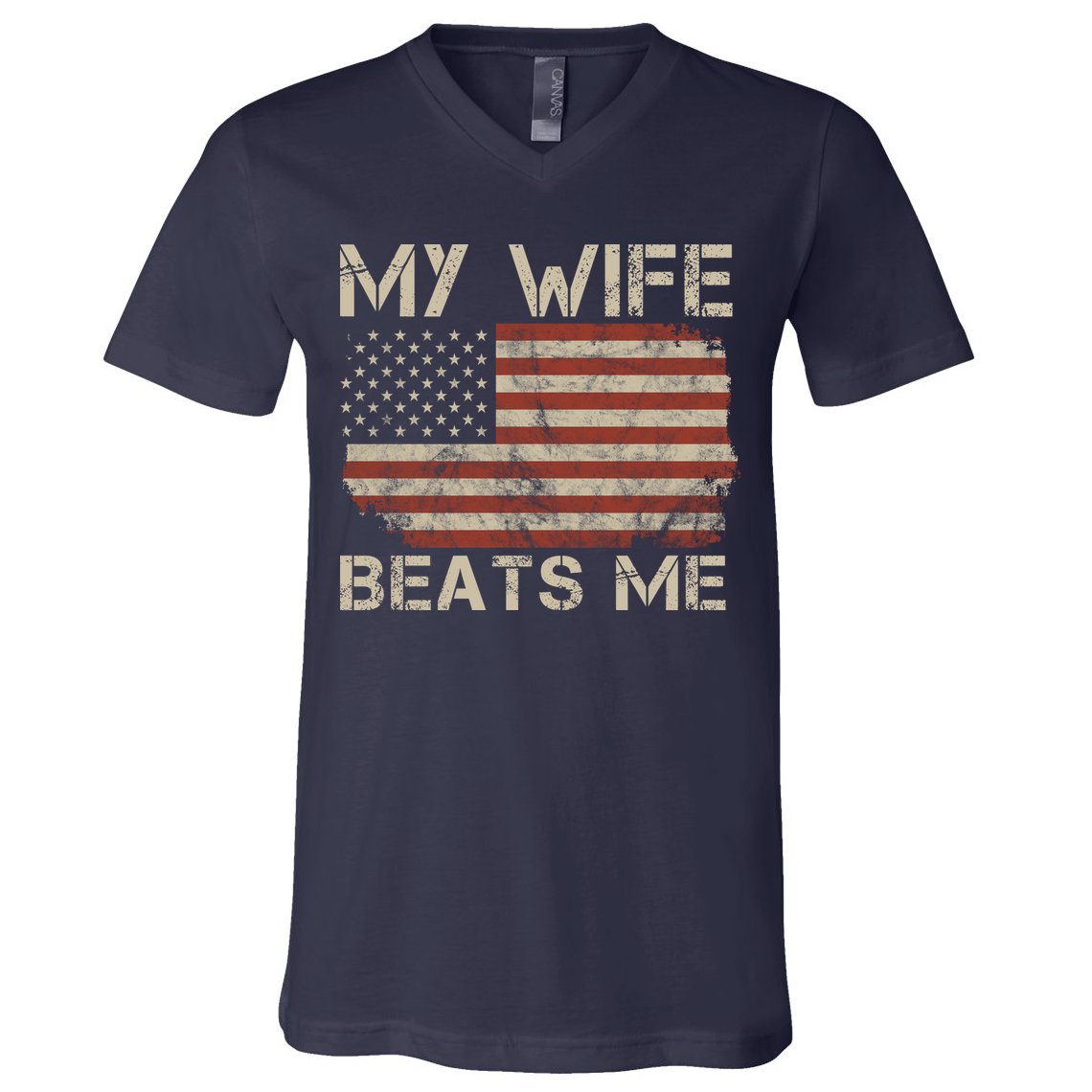 My Wife Beats Me Adult Humor Husband Sarcastic Saying V-Neck T-Shirt