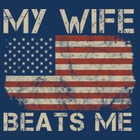 My Wife Beats Me Adult Humor Husband Sarcastic Saying Button