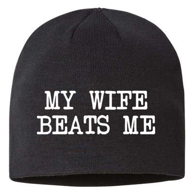 My Wife Beats Me Sustainable Beanie