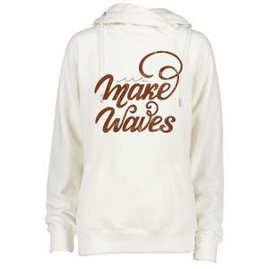 Make Waves Beach Vacation Womens Funnel Neck Pullover Hood